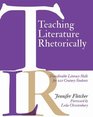 Teaching Literature Rhetorically Transferable Literacy Skills for 21st Century Students