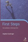 First Steps The Handbook to Following Christ