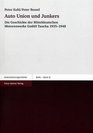 Auto Union und Junkers Die Geschichte der Mitteldeutschen Motorenwerke GmbH Taucha 19351948