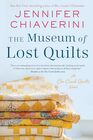 The Museum of Lost Quilts An Elm Creek Quilts Novel