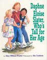 Daphne Eloise Slater Who's Tall for Her Age