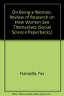 On Being a Woman A Review of Research on How Women See Themselves