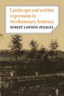 Landscape and Written Expression in Revolutionary America The World Turned Upside Down