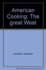 American Cooking The Great West