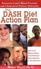 The DASH Diet Action Plan, Based on the National Institutes of Health Research: Dietary Approaches to Stop Hypertension