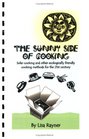 The Sunny Side of Cooking  Solar cooking and other ecologically friendly cooking methods for the 21st century