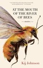 At the Mouth of the River of Bees Stories