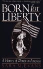 Born for Liberty A History of Women in America