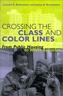 Crossing the Class and Color Lines From Public Housing to White Suburbia