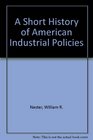 Short History of American Industrial Pol