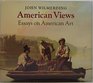 American Views Essays on American Art