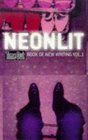 Neonlit Time Out New Writing TimeOut Book of New Writing Vol 1
