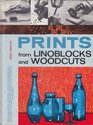 Prints from Linoblocks and Woodcuts
