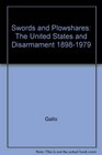 Swords and Plowshares The United States and Disarmament 18981979