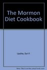 The Mormon Diet Cookbook