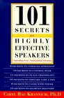 101 Secrets of Highly Effective Speakers Controlling Fear Commanding Attention