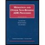 Mediation and Other Non Binding Adr Processes