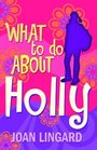 What to Do About Holly