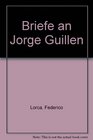 Briefe an Jorge Guillen