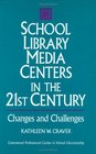 School Library Media Centers in the 21st Century