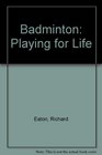 Badminton Playing for Life