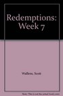 Redemptions Week 7