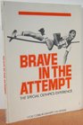Brave in the Attempt