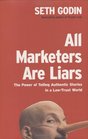 All Marketers Are Liars  The Power of Telling Authentic Stories in a LowTrust World