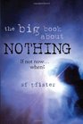 The Big Book about Nothing: If Not Now . . . When?