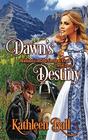 Dawn's Destiny A Christian Romance