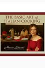 The Basic Art of Italian Cooking