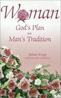 Woman God's Plan Not Man's Tradition
