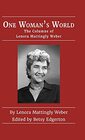 One Woman's World The Columns of Lenora Mattingly Weber