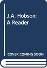 JA Hobson A Reader