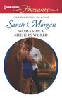 Woman in a Sheikh's World (Private Lives of Public Playboys, Bk 2) (Harlequin Presents, No 3104)
