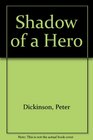 Shadow of a Hero