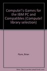 Compute's Games for the IBM PC and Compatibles
