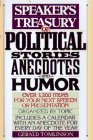 Speaker's Treasury of Political Stories Anecdotes and Humor Over 1200 Items for Your Next