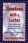 Showdown with a Cactus Poems Chronicling the Prickly Struggle Between the Forces of Dubyaness and Enlightenment 20032006
