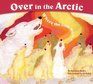 Over in the Arctic: Where the Cold Winds Blow (Sharing Nature with Children Books)