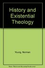 History and Existential Theology