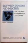 Between Consent and Descent Conceptions of Democratic Citizenship
