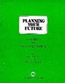 Planning Your Future A Workbook for Personal Goal Setting