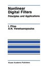 Nonlinear Digital Filters Principles and Applications