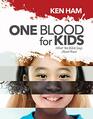 One Blood for Kids What the Bible Says about Race