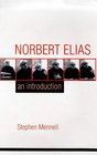 Norbert Elias An Introduction