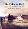 The Pullman Theft Another Case for Sherlock Holmes