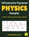 100 Instructive Trigbased Physics Examples Waves Fluids Sound Heat and Light
