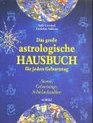 Das groe astrologische Hausbuch fr jeden Geburtstag Sterne Geburtstage Schicksalszahlen