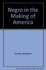 The NEGRO IN THE MAKING OF AMERICA REVISED EDITION